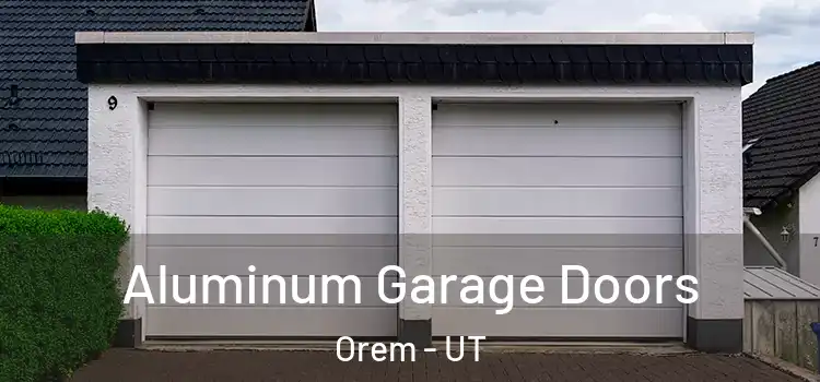  Aluminum Garage Doors Orem - UT