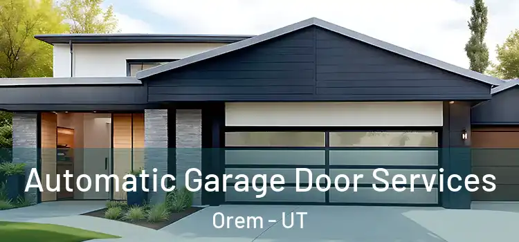  Automatic Garage Door Services Orem - UT
