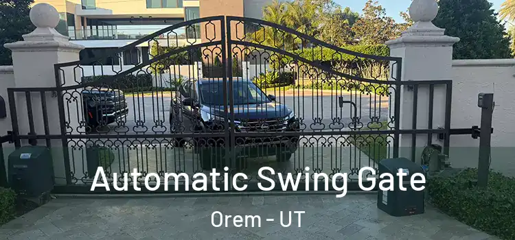  Automatic Swing Gate Orem - UT