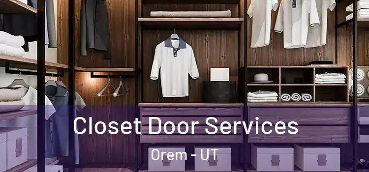  Closet Door Services Orem - UT