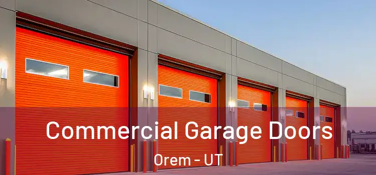 Commercial Garage Doors Orem - UT