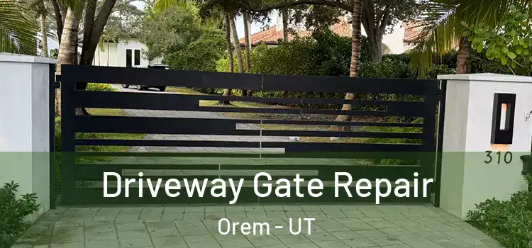  Driveway Gate Repair Orem - UT