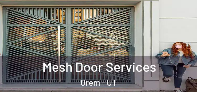  Mesh Door Services Orem - UT