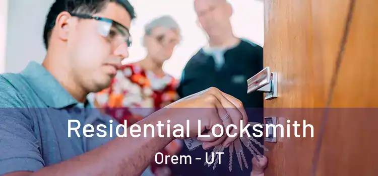  Residential Locksmith Orem - UT