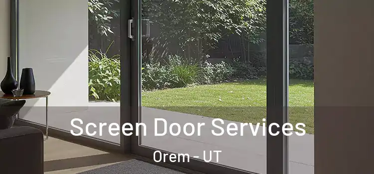  Screen Door Services Orem - UT